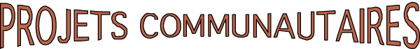 Projets communautaires